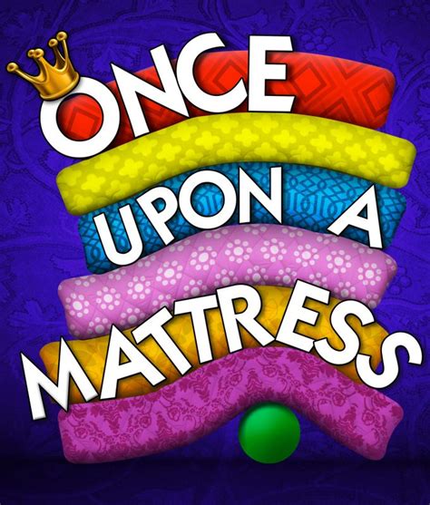 Once Upon a Mattress – Sutter Street Theatre in Folsom, CA