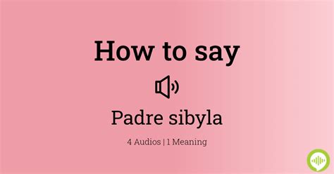 How to pronounce Padre sibyla | HowToPronounce.com