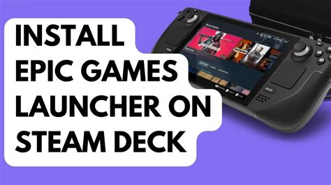 How to Install Epic Games Launcher on Steam Deck – The Droid Guy