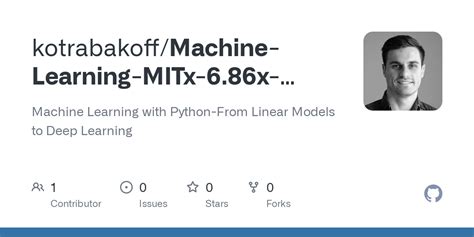 GitHub - kotrabakoff/Machine-Learning-MITx-6.86x-edX-: Machine Learning with Python-From Linear ...