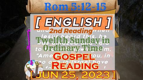 Sunday Gospel Reading 2ND READING ~ ENGLISH ~ ll SUNDAY 06 25 23 Rom 5# 12 15 - YouTube