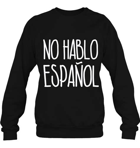 No Hablo Espanol Shirt I Don't Speak Spanish T-Shirts, Hoodies, SVG ...