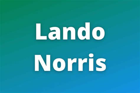 Lando Norris: Net Worth, F1 Salary and Career Success (2023) - Work ...