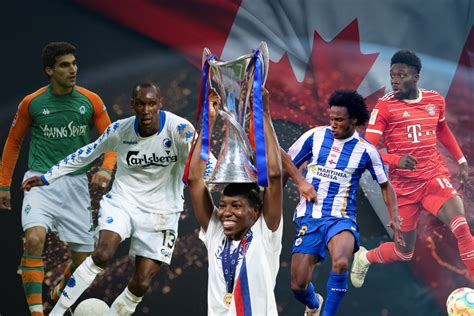 The Canadian soccer stars who took Europe by storm - Canadian Soccer Daily