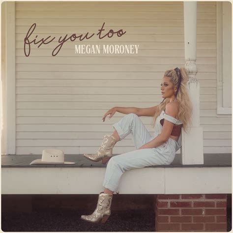 Megan Moroney - Fix You Too - Reviews - Album of The Year