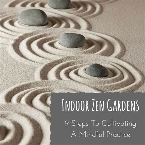 Indoor Zen Gardens: Cultivating Mindfulness and Peace At Home - YBTT