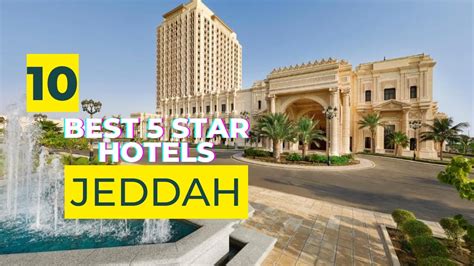 Top 10 hotels in Jeddah: best 5 star hotels in Jeddah, Saudi Arabia ...