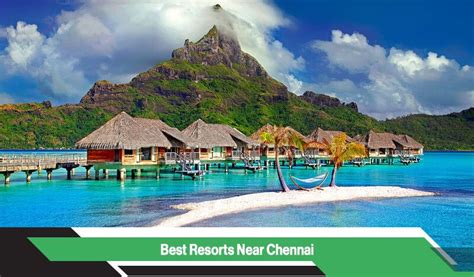 Top 10 Resorts near Chennai, Best Resorts in Chennai- MouthShut.com