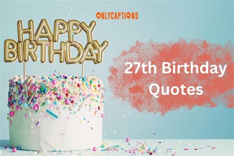 240+ 27th Birthday Quotes (2024) Trending Lines