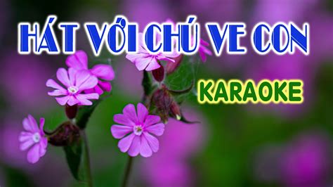 Hát với chú ve con KARAOKE | Âm nhạc lớp 10 | Kết nối tri thức | Hà Lực ...