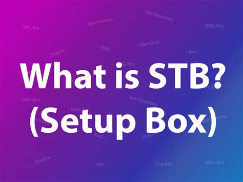 What is a setup box? - MainIPTV What is a setup box?