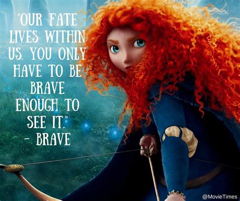 Brave Movie Quote | Brave movie quotes, Brave movie, Brave