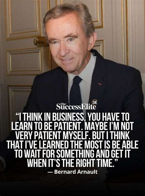 Top 25 Inspiring Bernard Arnault Quotes To Succeed