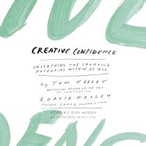 Creative Confidence by Tom Kelley, David Kelley | Audiobook | Audible.com