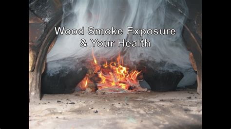 Wood Smoke Exposure & Your Health - YouTube