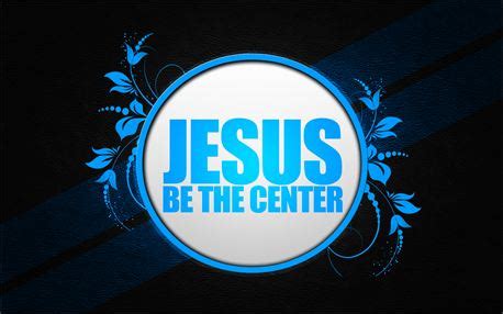 Media - Jesus be the center | CreationSwap