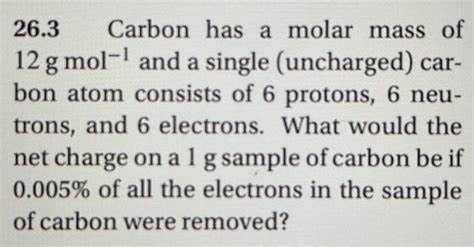 Solved 26.3 Carbon has a molar mass of 12 g mol- and a | Chegg.com