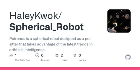 GitHub - HaleyKwok/Spherical_Robot: Petronus is a spherical robot designed as a pet sitter that ...