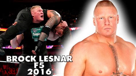 Brock Lesnar - F5 Compilation 2016 - YouTube