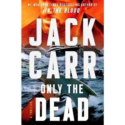 Only The Dead - (terminal List) By Jack Carr (hardcover) : Target