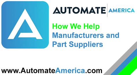 How We Help Manufacturing and Part Suppliers - Automate America