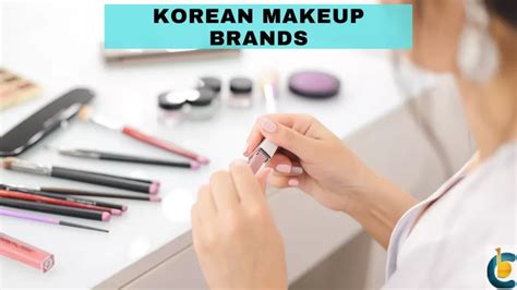 List of 15 Korean Makeup Brands in 2023 - Brand Critica