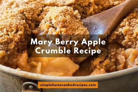 Mary Berry Apple Crumble Recipe: The Autumn Dessert