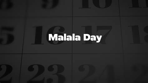 Malala Day - List of National Days