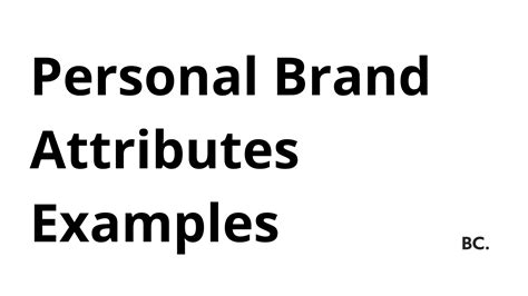 Personal Brand Attributes Examples - Different Types of Personal Brand Attributes Explained