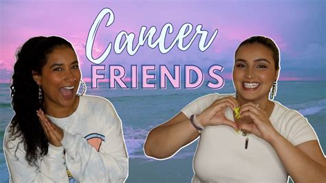 Cancer Friends | How Cancers Show Up For You In Friendship - YouTube