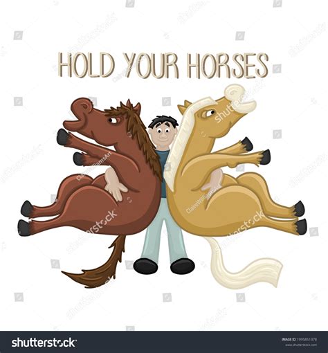 Hold Your Horses Literally Funny Cartoon Stock Illustration 1995851378 | Shutterstock