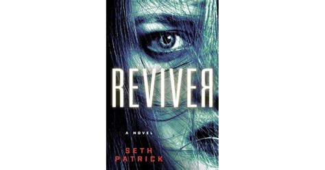 Reviver (Reviver Trilogy, #1) by Seth Patrick