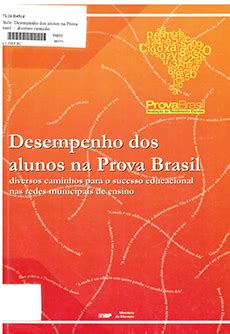 Desempenho dos alunos na Prova Brasil: diversos caminhos para o sucesso educacional nas redes ...