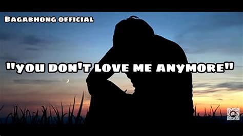 You Don't Love Me Anymore (lyrics) - YouTube