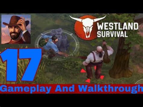 Westland Survival Be A Survivor In The Wild West | Gameplay Walkthrough Part 17 | Capital ...