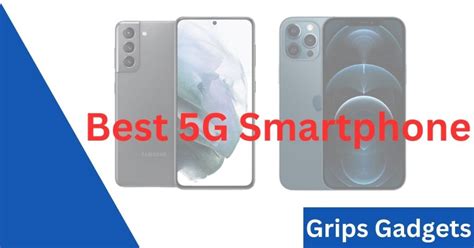 Top 5 Best 5G Smartphones