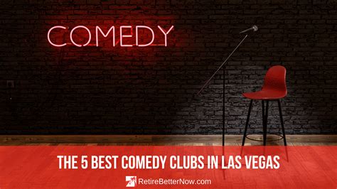 The 5 Best Comedy Clubs in Las Vegas | RetireBetterNow.com