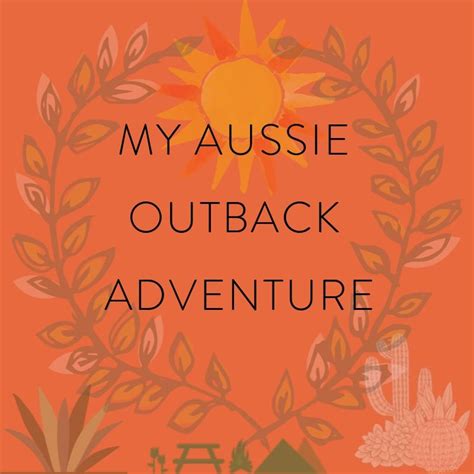 My Aussie Outback Adventure