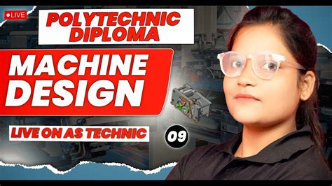 #09 Machine Design Mechanical 5th semester | Polytechnic 5th semester | AS Technic | by Ayushi ...