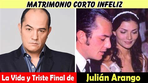 La Vida y El Triste Final de Julián Arango - MATRIMONIO CORTO INFELIZ - YouTube