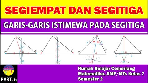 SEGIEMPAT DAN SEGITIGA MATEMATIKA KELAS 7 - GARIS GARIS ISTIMEWA PADA SEGITIGA - YouTube