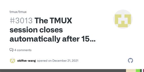 The TMUX session closes automatically after 15 minutes · Issue #3013 ...