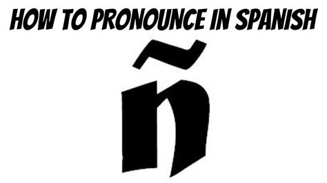 How to pronounce Ñ in Spanish - YouTube