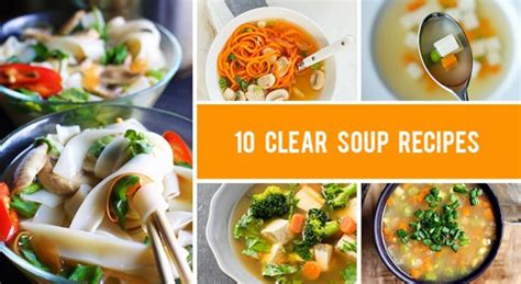 10 Clear Soup Recipes That Are Healthy And Nourishing - Gourmandelle