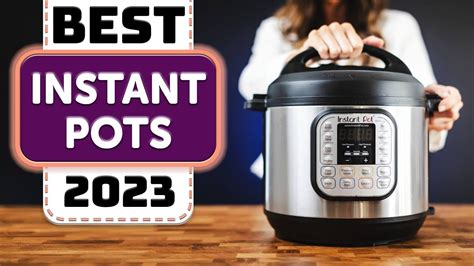 Best Instant Pot – Top 8 Best Instant Pots in 2023 – Instant Pot Teacher