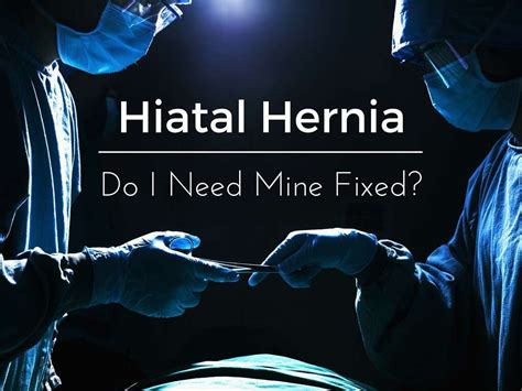 Hiatal Hernia: 10 Hiatal Hernia Symptoms