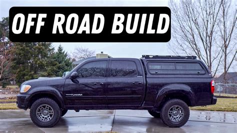 Off Road Build - 1st Gen Tundra Overview - Lift, Tires, Camper Shell ...