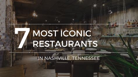 Where Are the Most Iconic Restaurants in Nashville, TN?