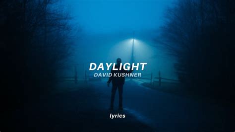 David Kushner - Daylight (lyrics) tiktok song | "oh I love it and I hate it at the same time ...