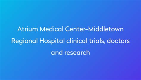 View Atrium Medical Center-Middletown Regional Hospital clinical trials, doctors and research